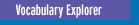 Link: Volcabulary Explorer